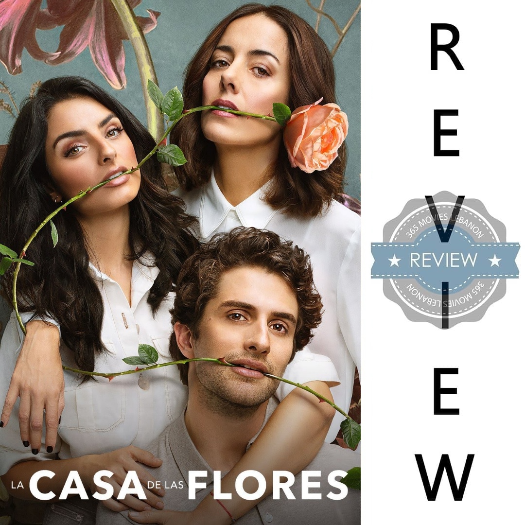 LIFF - Netflix The House of Flowers - La casa de las Flores series review